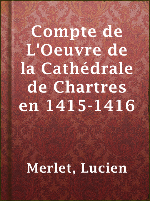 Cover image for Compte de L'Oeuvre de la Cathédrale de Chartres en 1415-1416